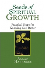 Cover art for Seeds of Spiritual Growth: Practical Steps for Knowing God Better