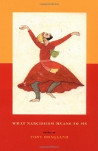 Cover art for What Narcissism Means to Me: Poems