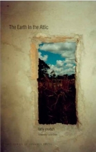 Cover art for The Earth in the Attic (Yale Series of Younger Poets)