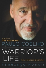 Cover art for Paulo Coelho: A Warrior's Life: The Authorized Biography