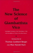 Cover art for The New Science of Giambattista Vico: Unabridged Translation of the Third Edition (1744) with the Addition of Practic of the New Science (Cornell Paperbacks)