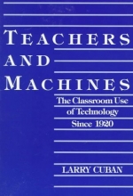 Cover art for Teachers and Machines: The Classroom Use of Technology Since 1920