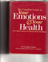 Cover art for The Complete Guide to Your Emotions and Your Health: New Dimensions in Mind-Body Healing