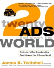 Cover art for Twenty Ads That Shook the World: The Century's Most Groundbreaking Advertising and How It Changed Us All