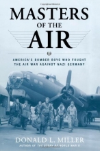 Cover art for Masters of the Air: America's Bomber Boys Who Fought the Air War Against Nazi Germany