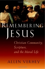 Cover art for Remembering Jesus: Christian Community, Scripture, and the Moral Life