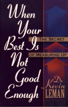 Cover art for When Your Best is Never Good Enough: The Secret of Measuring Up