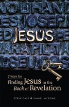 Cover art for Jesus: 7 Keys to Finding Jesus in the Book of Revelation