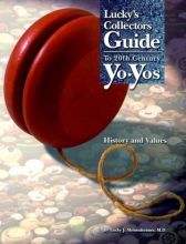 Cover art for Lucky's Collectors Guide to 20th Century Yo-Yos: History & Values