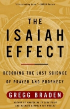 Cover art for The Isaiah Effect: Decoding the Lost Science of Prayer and Prophecy