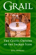 Cover art for The Grail: The Celtic Origins of the Sacred Icon
