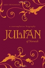 Cover art for Julian of Norwich: A Contemplative Biography