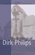 Cover art for The Writings of Dirk Philips (Classics of the Radical Reformation)