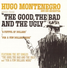 Cover art for Music From 'The Good, The Bad And The Ugly' & 'A Fistful Of Dollars' & 'For A Few Dollars More'