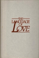 Cover art for The Language of Love: A Powerful Way to Maximize Insight, Intimacy, and Understanding