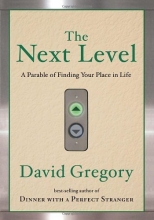 Cover art for The Next Level: A Parable of Finding Your Place in Life