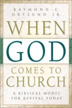 Cover art for When God Comes to Church: A Biblical Model for Revival Today