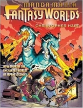 Cover art for Manga Mania Fantasy Worlds: How to Draw the Amazing Worlds of Japanese Comics