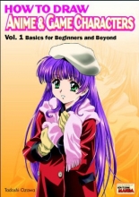 Cover art for How to Draw Anime & Game Characters, Vol. 1: Basics for Beginners and Beyond