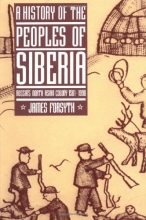 Cover art for A History of the Peoples of Siberia: Russia's North Asian Colony 1581-1990