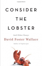 Cover art for Consider the Lobster: And Other Essays
