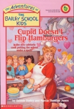 Cover art for Cupid Doesn't Flip Hamburgers (The Adventures of the Bailey School Kids, #12)