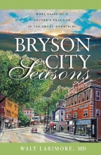 Cover art for Bryson City Seasons: More Tales of a Doctor's Practice in the Smoky Mountains