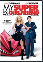 Cover art for My Super Ex-Girlfriend / Ma super ex-copine  Uma Thurman