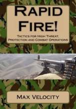 Cover art for Rapid Fire!: Tactics for High Threat, Protection and Combat Operations