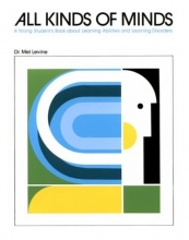 Cover art for All Kinds of Minds: A Young Student's Book about Learning Abilities and Learning Disorders