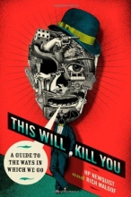 Cover art for This Will Kill You: A Guide to the Ways in Which We Go