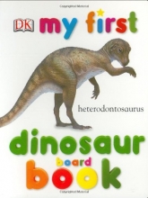 Cover art for My First Dinosaur Board Book (My 1st Board Books)