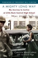 Cover art for A Mighty Long Way: My Journey to Justice at Little Rock Central High School
