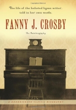 Cover art for Fanny J. Crosby: An Autobiography (Hendrickson Biographies)