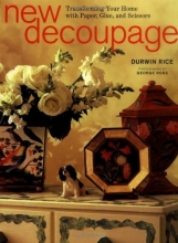 Cover art for New Decoupage: Transforming Your Home with Paper, Glue, and Scissors