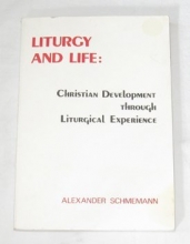 Cover art for Liturgy and life: Lectures and essays on Christian development through liturgical experience