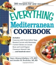 Cover art for The Everything Mediterranean Cookbook: An Enticing Collection of 300 Healthy, Delicious Recipes from the Land of Sun and Sea