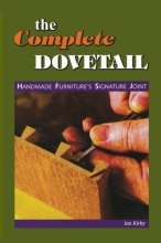 Cover art for The Complete Dovetail: Handmade Furniture's Signature Joint