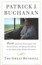 Cover art for The Great Betrayal: How American Sovereignty and Social Justice Are Being Sacrificed to..