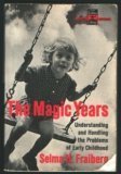 Cover art for The Magic Years: Understanding and Handling the Problems of Early Childhood