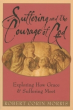Cover art for Suffering and the Courage of God: Exploring How Grace and Suffering Meet