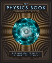 Cover art for The Physics Book: 250 Milestones in the History of Physics
