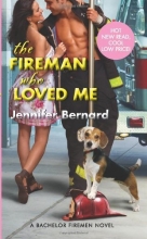 Cover art for The Fireman Who Loved Me: A Bachelor Firemen Novel (Bachelor Firemen of San Gabriel)
