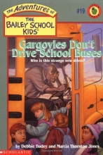 Cover art for Gargoyles Don't Drive School Buses (The Adventures of the Bailey School Kids, #19)