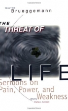 Cover art for Threat of Life: Sermons on Pain, Power, and Weakness