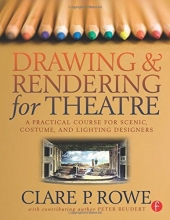 Cover art for Drawing and Rendering for Theatre: A Practical Course for Scenic, Costume, and Lighting Designers