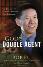 Cover art for God's Double Agent: The True Story of a Chinese Christian's Fight for Freedom