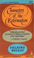 Cover art for CHARACTERS OF THE REFORMATION by Hilaire Belloc (Complete and unabridged Small format softcover, 200 pages. Image Books 2nd printing 1960.)