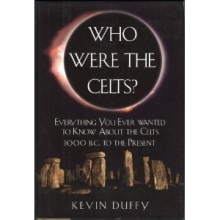 Cover art for Who Were the Celts? Everything you ever wanted to know about the Celts 1000 B.C. to the present