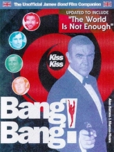 Cover art for Kiss Kiss Bang! Bang!: The Unoffical James Bond 007 Film Companion